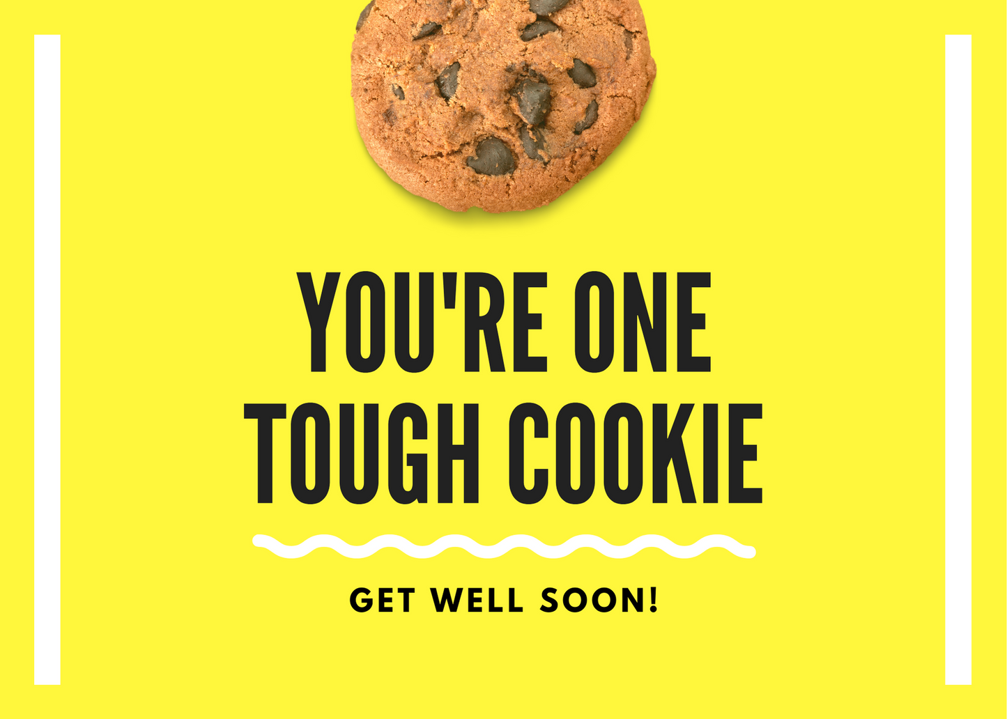 You're One Tough Cookie